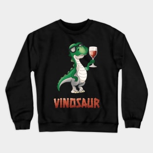 Vinosaur Wine Drinker Dinosaur Funny T-Rex Crewneck Sweatshirt